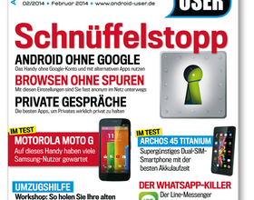 Schnüffelstopp: Android User 02/2014 ab sofort am Kiosk!