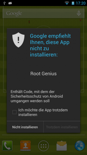 "Google empfiehlt Ihnen..." Dieser Hinweis ist durchaus ernst zu nehmen, da die Root-Tools in Wirklichkeit Exploits sind.