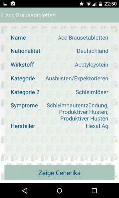 Du erfährst gegen welches Leiden das Medikament hilft. Durch einen Klick auf den Button “Zeige Generika” erfährst du die Medikamentenbezeichnung aus einem anderen Land. 