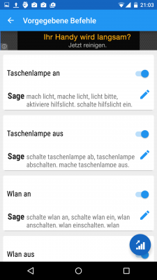 Verschiedene Befehle sind gespeichert um zum Beispiel die Taschenlampe an- oder auszuschalten. Diese können von dir abgeändert werden. 