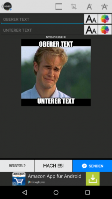 Du hast die Möglichkeit dein Meme mit einem eigenen Text zu versehen.