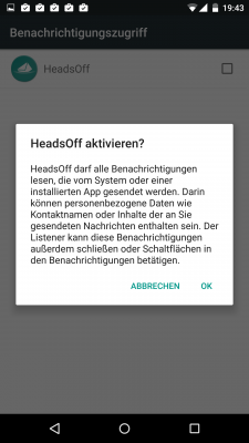 Um die HeadsUps auszustellen erlaubst du HeadsOff den Benachrichtigungszugriff.