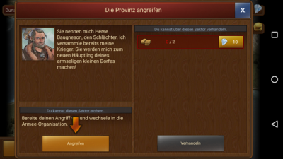 Du greifst die Provinz an oder verhandelst mit ihr.
