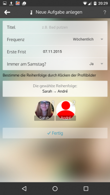 Du legst fest bis wann eine Putzaktion erfolgen soll, wer zuerst an der Reihe ist und wie oft geputzt werden soll.