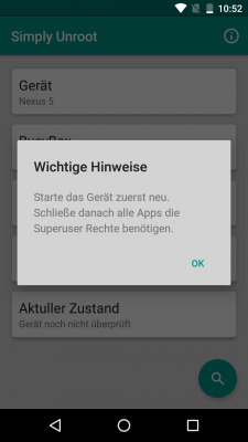 Vor der ersten Benutzung musst du das Handy neu starten und alle Apps beenden, die nach Superuser-Rechten fragen.