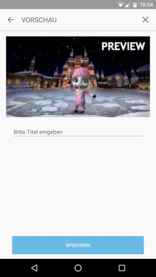 Du siehst dir eine Preview deines Videos an. Bei Gefallen speicherst du es und versendest es an deine Kontakte.