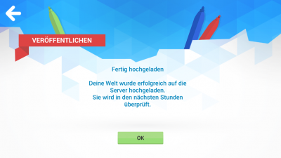 Du lädst deine Welt auf den Server. Nach einer Prüfung ist sie für andere Nutzer zugänglich.