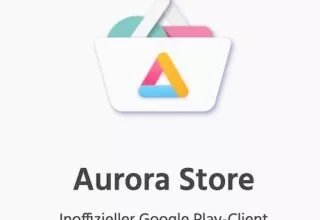 Tipp: Play Store Alternative Aurora Store, der Play Store Client