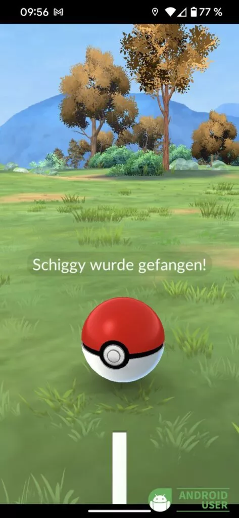 Du hast Schiggy gefangen